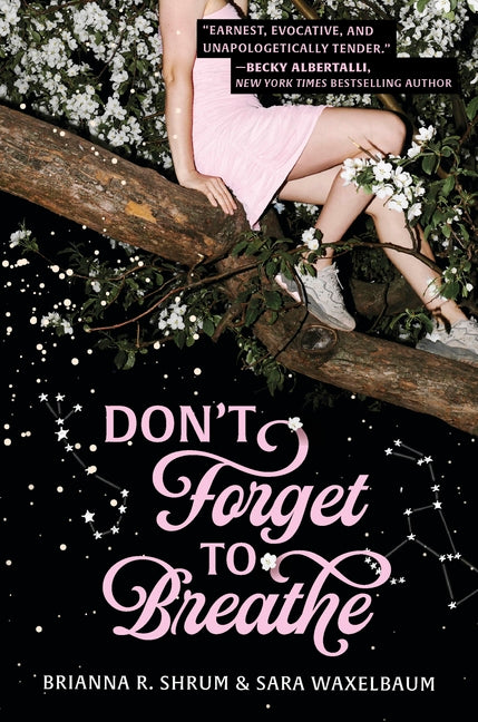 Don't Forget to Breathe by Waxelbaum, Sara