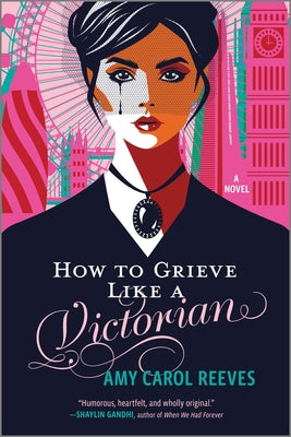 How to Grieve Like a Victorian by Reeves, Amy Carol