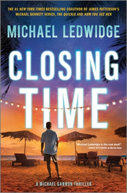 Closing Time: A Thriller by Ledwidge, Michael