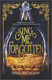 Sing Me Forgotten by Olson, Jessica S.