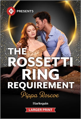 The Rossetti Ring Requirement by Roscoe, Pippa