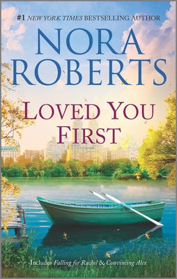 Loved You First: A 2-In-1 Collection by Roberts, Nora