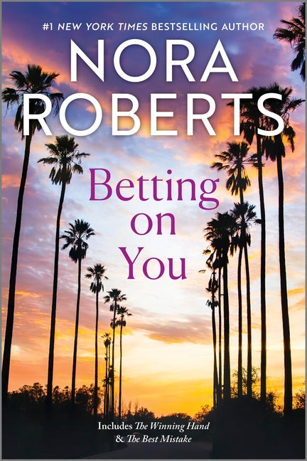 Betting on You -- Nora Roberts, Paperback