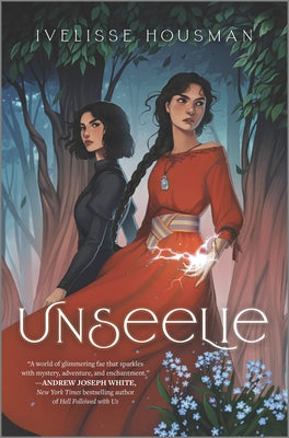 Unseelie -- Ivelisse Housman, Hardcover