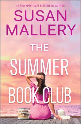 The Summer Book Club: A Feel-Good Novel -- Susan Mallery, Hardcover