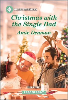 Christmas with the Single Dad: A Clean and Uplifting Romance by Denman, Amie