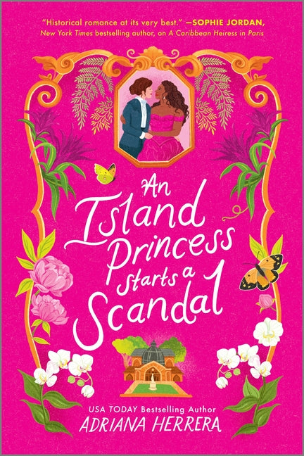 An Island Princess Starts a Scandal -- Adriana Herrera, Paperback