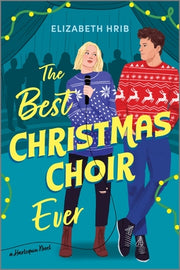 The Best Christmas Choir Ever: A Spicy Cozy Holiday Romance by Hrib, Elizabeth