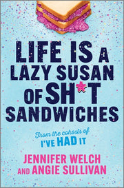 Life Is a Lazy Susan of Sh*t Sandwiches -- Jennifer Welch