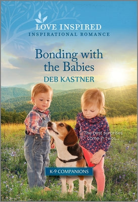 Bonding with the Babies: An Uplifting Inspirational Romance by Kastner, Deb
