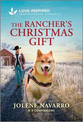The Rancher's Christmas Gift: An Uplifting Inspirational Romance by Navarro, Jolene
