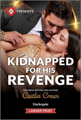Kidnapped for His Revenge by Crews, Caitlin