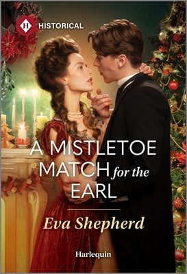 A Mistletoe Match for the Earl by Shepherd, Eva