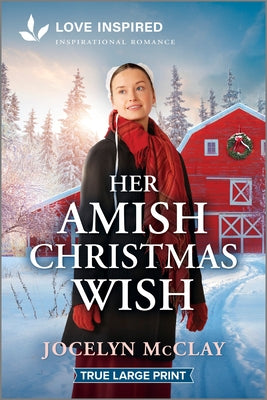 Her Amish Christmas Wish: An Uplifting Inspirational Romance by McClay, Jocelyn