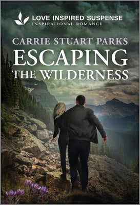Escaping the Wilderness by Parks, Carrie Stuart