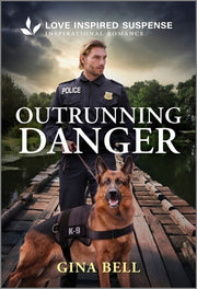 Outrunning Danger by Bell, Gina