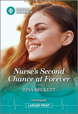 Nurse's Second Chance at Forever by Beckett, Tina