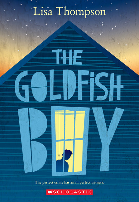The Goldfish Boy -- Lisa Thompson, Paperback