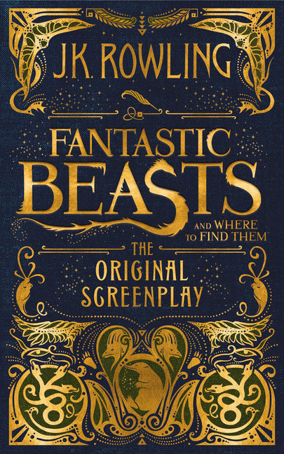 Fantastic Beasts and Where to Find Them: The Original Screenplay -- J. K. Rowling, Hardcover