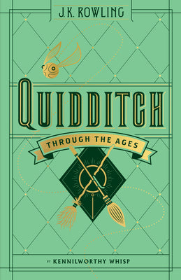 Quidditch Through the Ages -- J. K. Rowling, Hardcover
