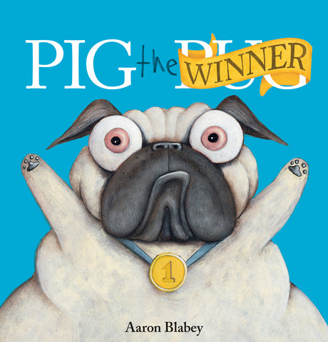 Pig the Winner -- Aaron Blabey, Hardcover