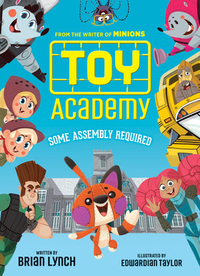 Toy Academy: Some Assembly Required (Toy Academy #1): Volume 1 by Lynch, Brian