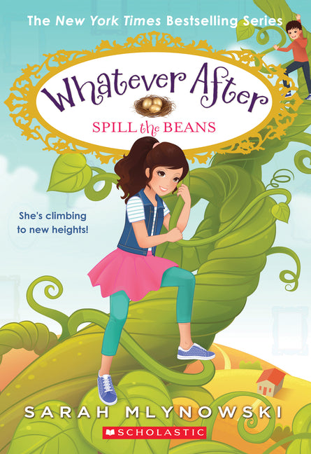 Spill the Beans (Whatever After #13): Volume 13 -- Sarah Mlynowski, Paperback