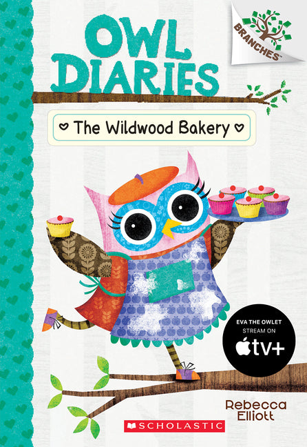 The Wildwood Bakery: A Branches Book (Owl Diaries #7): Volume 7 -- Rebecca Elliott, Paperback