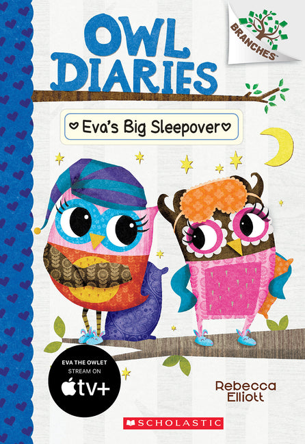 Eva's Big Sleepover: A Branches Book (Owl Diaries #9): Volume 9 -- Rebecca Elliott, Paperback