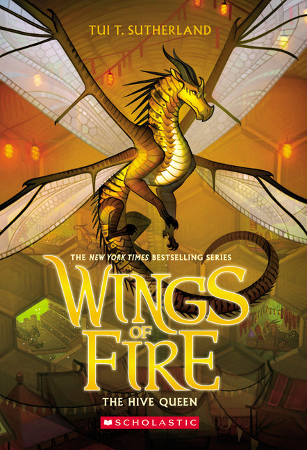 The Hive Queen (Wings of Fire #12): Volume 12 -- Tui T. Sutherland, Paperback