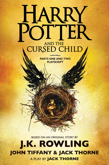Harry Potter and the Cursed Child, Parts One and Two: The Official Playscript of the Original West End Production -- J. K. Rowling, Hardcover