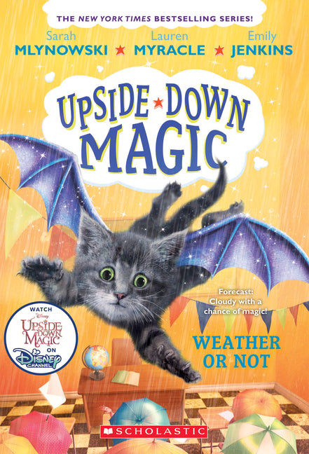 Weather or Not (Upside-Down Magic #5) -- Sarah Mlynowski, Paperback