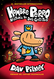 Hombre Perro: Historia de DOS Gatitos (Dog Man: A Tale of Two Kitties): Volume 3 by Pilkey, Dav