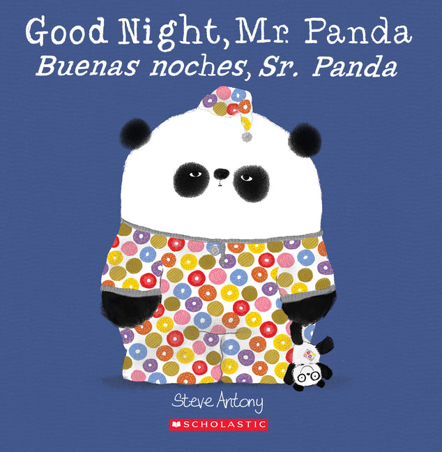 Good Night, Mr. Panda / Buenas Noches, Sr. Panda (Scholastic Bilingual) -- Steve Antony, Paperback