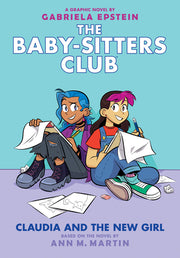 Claudia and the New Girl: A Graphic Novel (the Baby-Sitters Club #9): Volume 9 by Martin, Ann M.