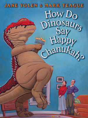 How Do Dinosaurs Say Happy Chanukah? -- Jane Yolen, Board Book