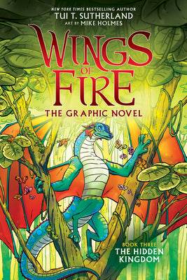 Wings of Fire: The Hidden Kingdom: A Graphic Novel (Wings of Fire Graphic Novel #3): Volume 3 -- Tui T. Sutherland, Hardcover