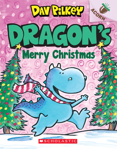 Dragon's Merry Christmas: An Acorn Book (Dragon #5): From the Creator of Dog Man -- Dav Pilkey, Paperback