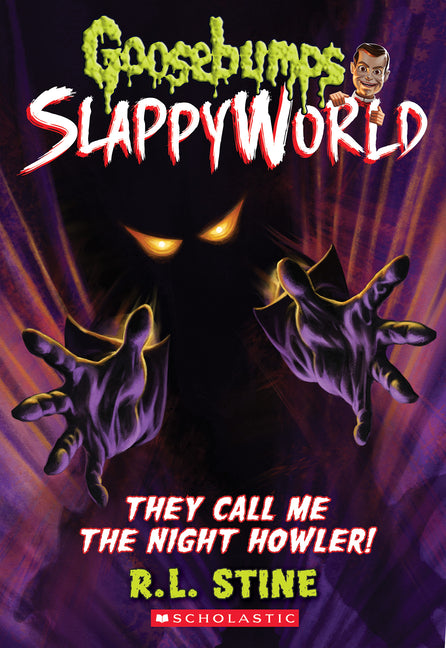 They Call Me the Night Howler! (Goosebumps Slappyworld #11): Volume 11 -- R. L. Stine, Paperback