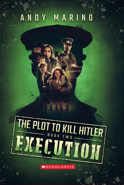 The Execution (the Plot to Kill Hitler #2): Volume 2 by Marino, Andy