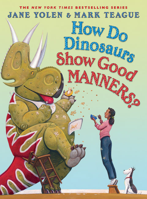 How Do Dinosaurs Show Good Manners? -- Jane Yolen, Hardcover