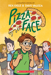 Pizza Face: A Graphic Novel by Ogle, Rex