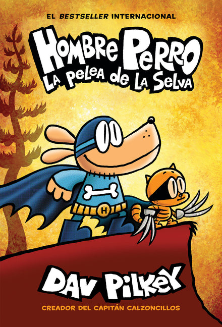 Hombre Perro: La Pelea de la Selva (Dog Man: Brawl of the Wild): Volume 6 -- Dav Pilkey, Hardcover