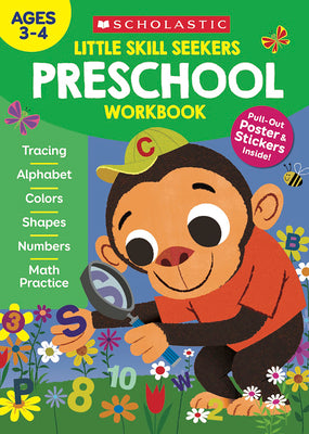 Little Skill Seekers: Preschool Workbook by Scholastic