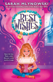 Best Wishes (Best Wishes #1) by Mlynowski, Sarah