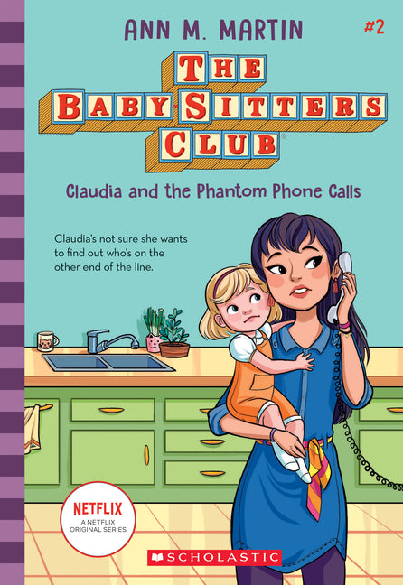 Claudia and the Phantom Phone Calls (the Baby-Sitters Club #2): Volume 2 -- Ann M. Martin, Paperback