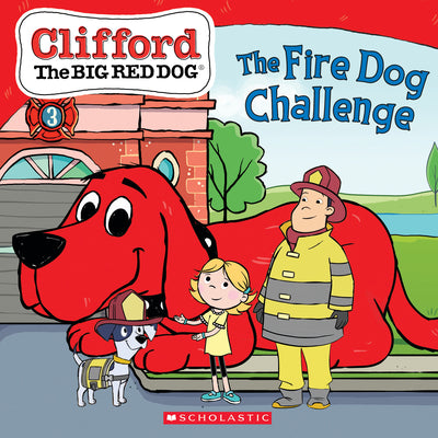 The Fire Dog Challenge (Clifford the Big Red Dog Storybook) -- Norman Bridwell, Paperback