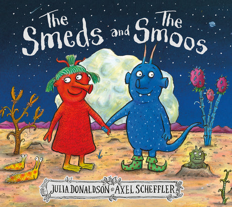 The Smeds and the Smoos -- Julia Donaldson, Hardcover