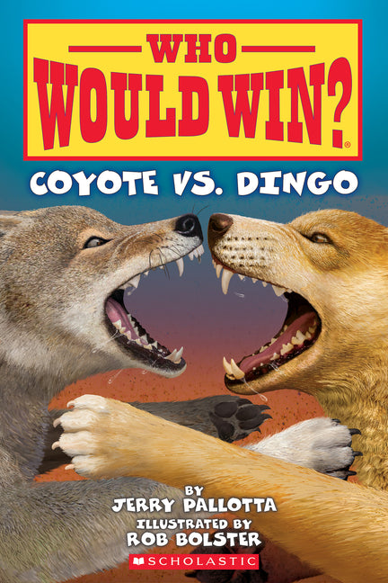Who Would Win?: Coyote vs. Dingo: Volume 27 -- Jerry Pallotta, Paperback