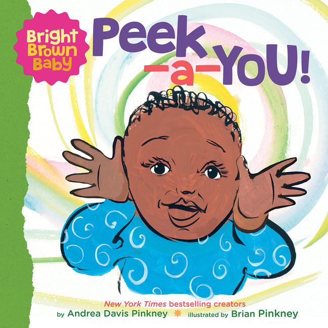 Peek-A-You! (a Bright Brown Baby Board Book): Volume 3 -- Andrea Pinkney, Board Book